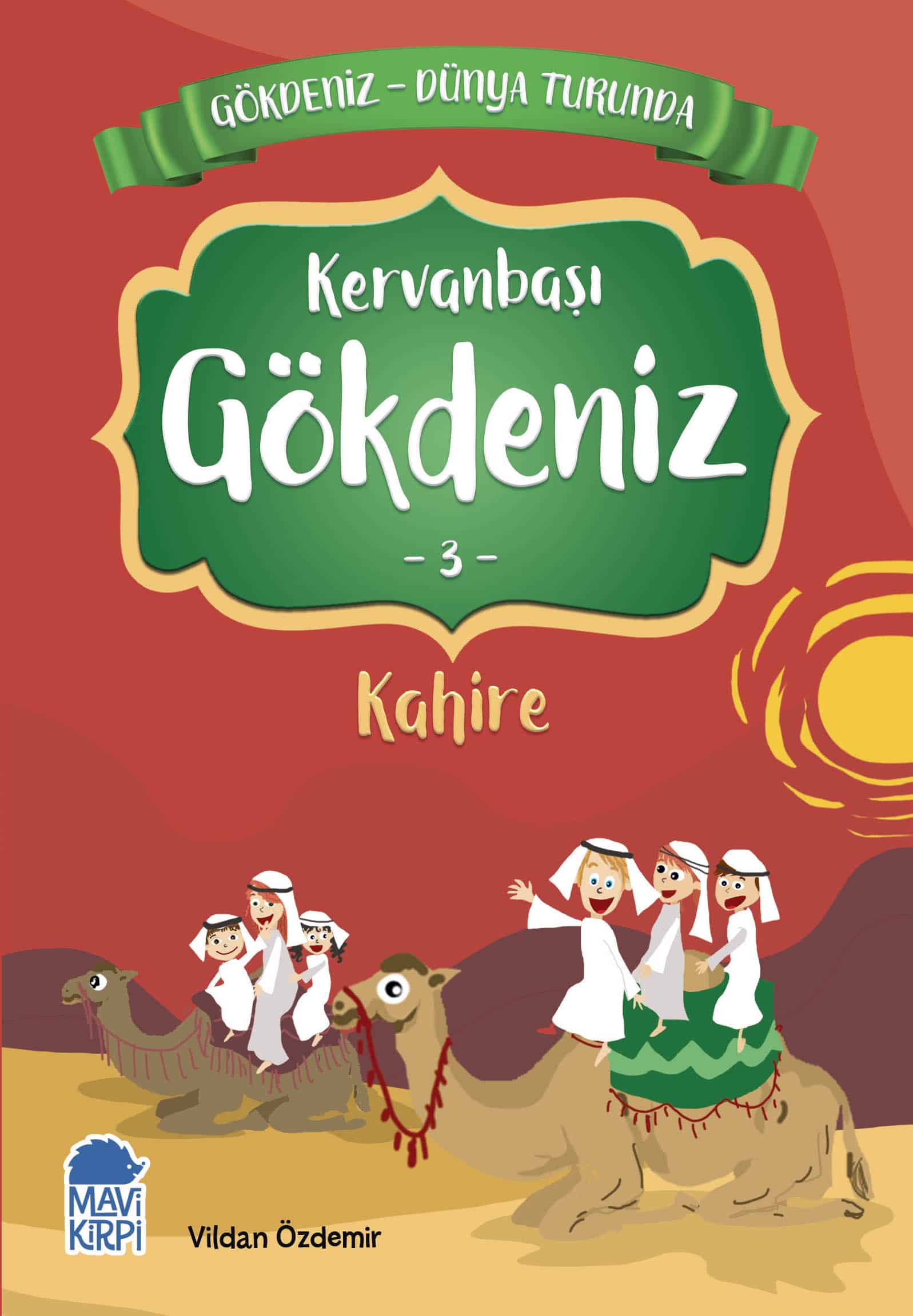 Kervanbaşı Gökdeniz Kahire - Gökdeniz Dünya Turunda 1 - 2. Sınıf Hikaye Seti