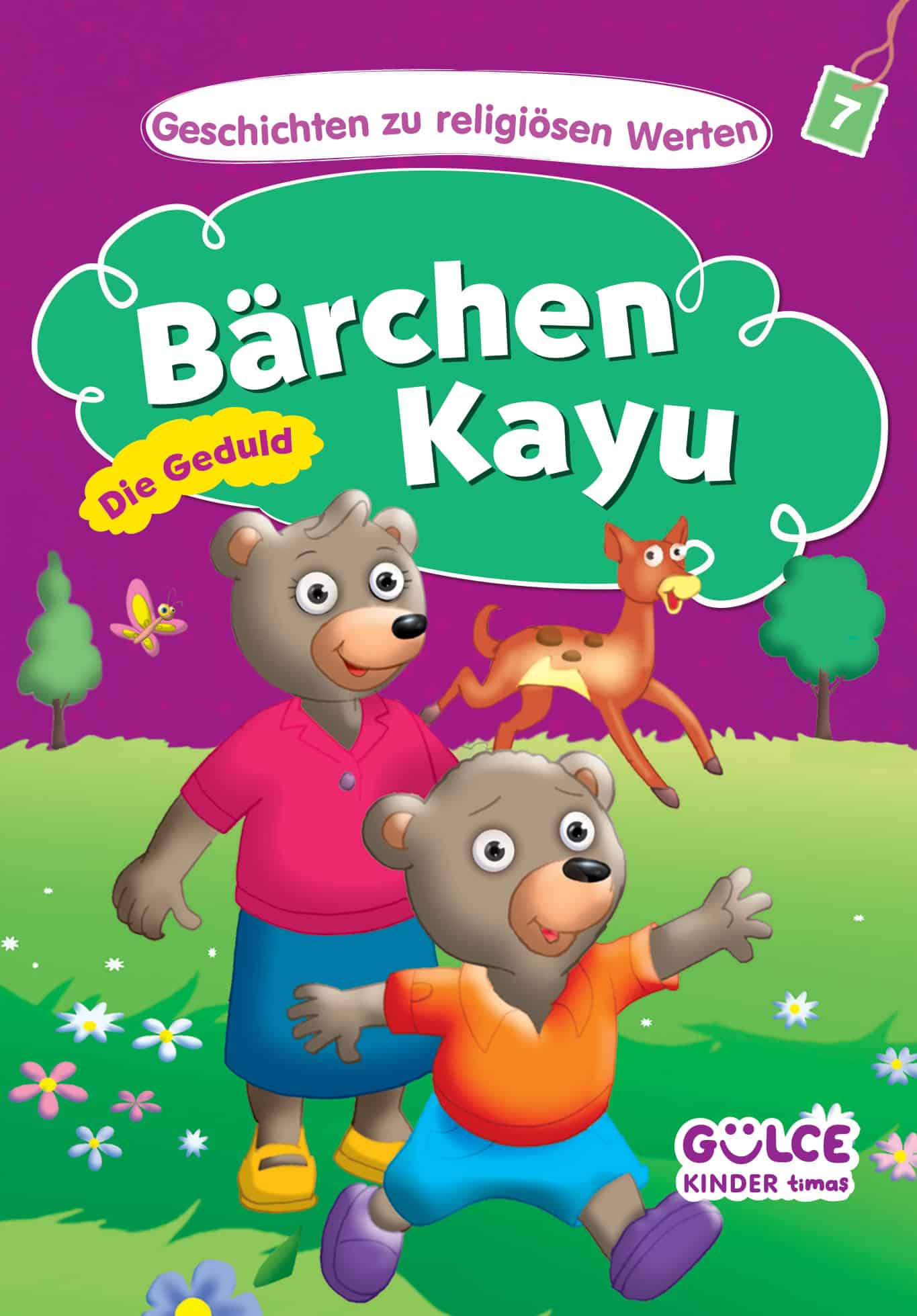 Bärchen Kayu-Die Geduld - Ayıcık Kayu - Hikayelerle Dini Değerler 7 (Almanca)