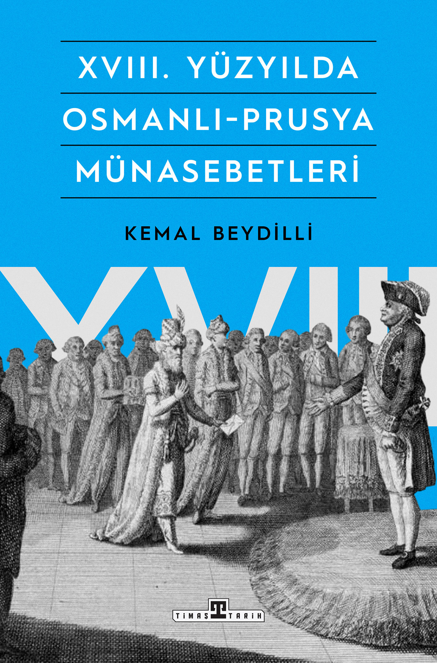 XVIII. Yüzyılda Osmanlı-Prusya Münasebetleri