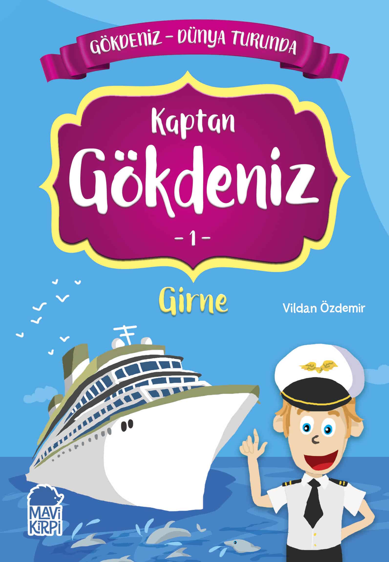 Kaptan Gökdeniz Girne  - Gökdeniz Dünya Turunda 1 - 2. Sınıf Hikaye Seti