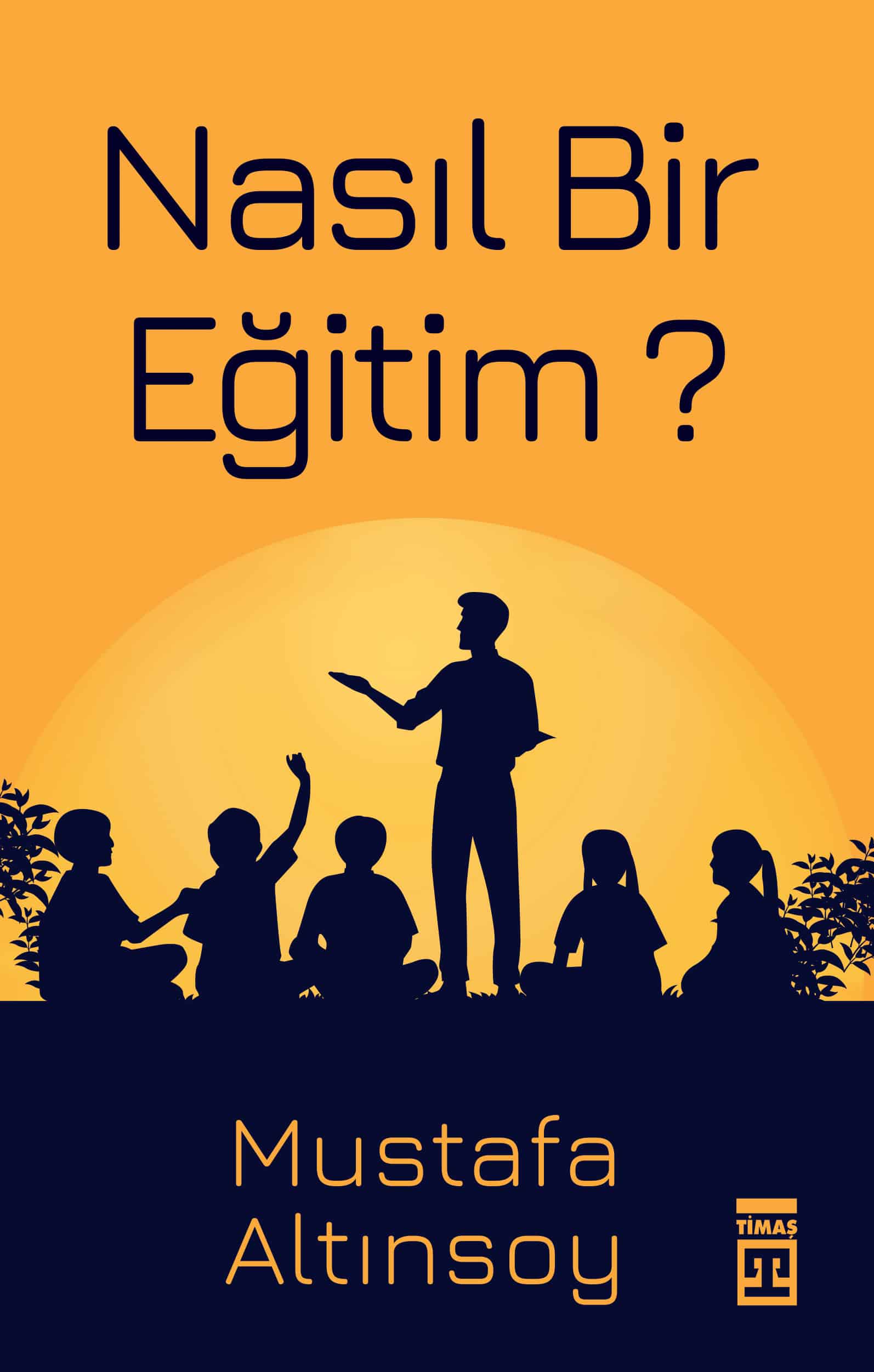 Nasıl Bir Eğitim?