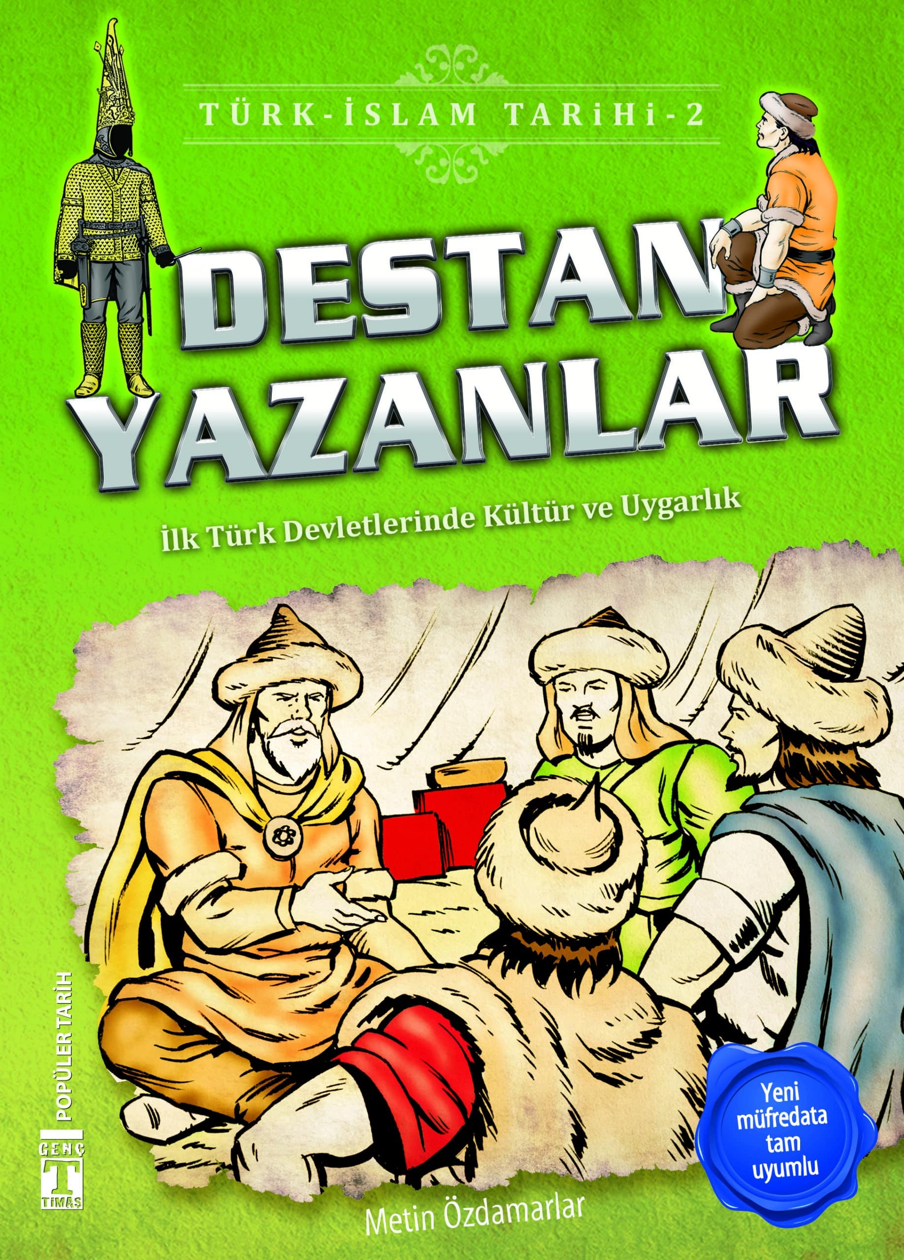 Destan Yazanlar - Türk İslam Tarihi 2