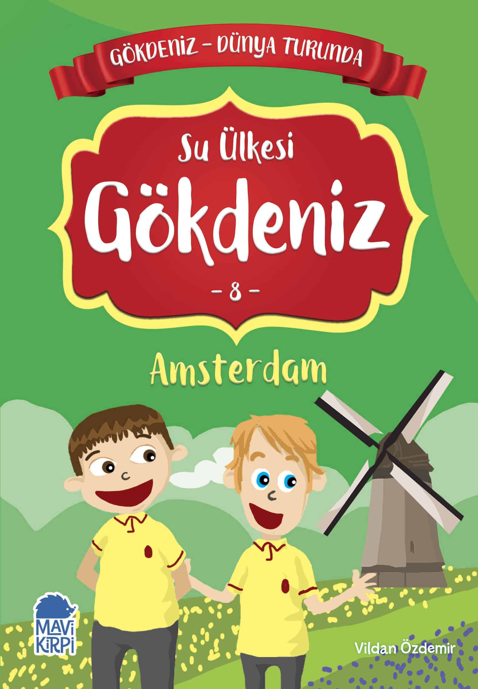 Su Ülkesi Gökdeniz Amsterdam - Gökdeniz Dünya Turunda 1 - 2. Sınıf Hikaye Seti