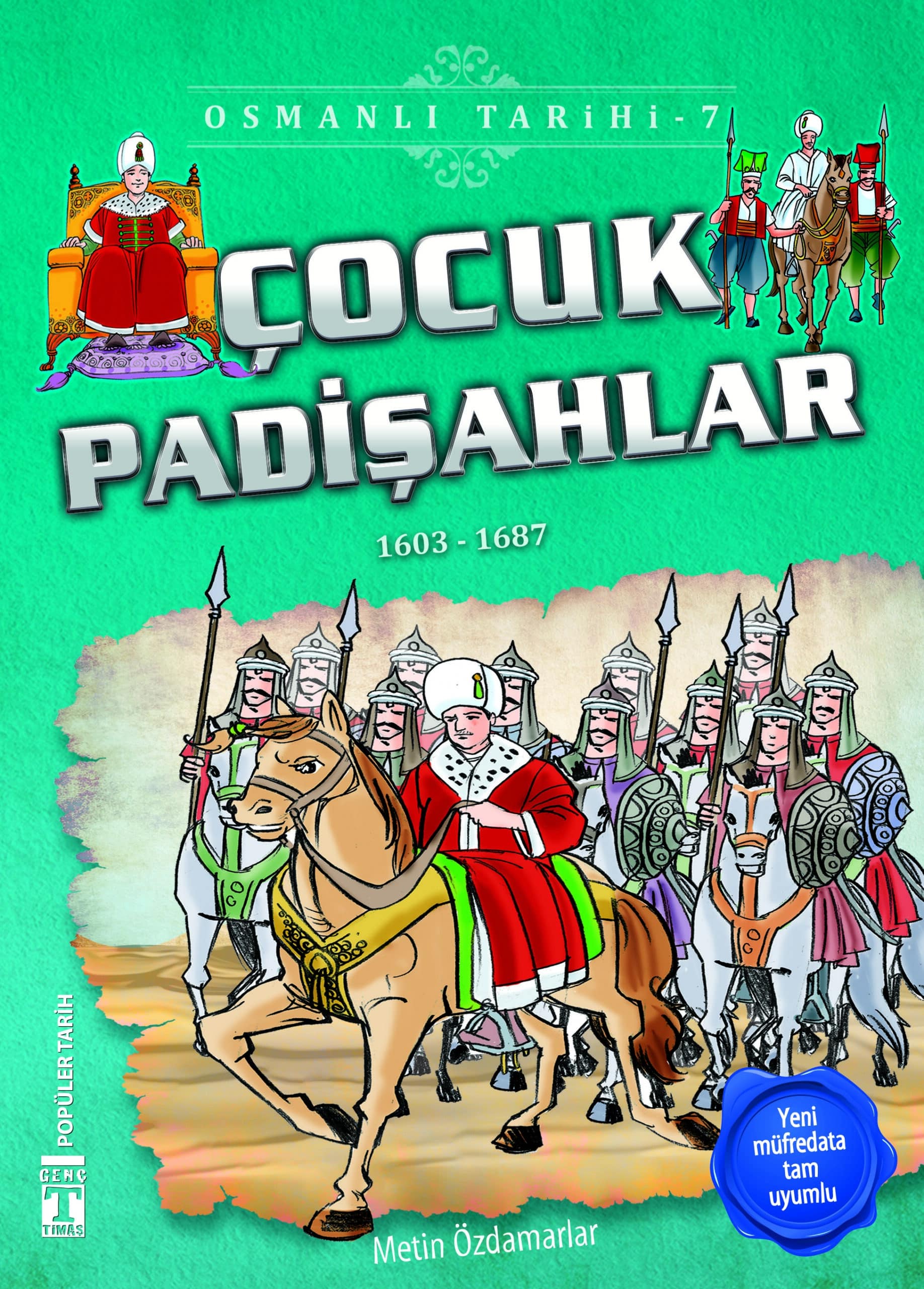 Çocuk Padişahlar - Osmanlı Tarihi 7