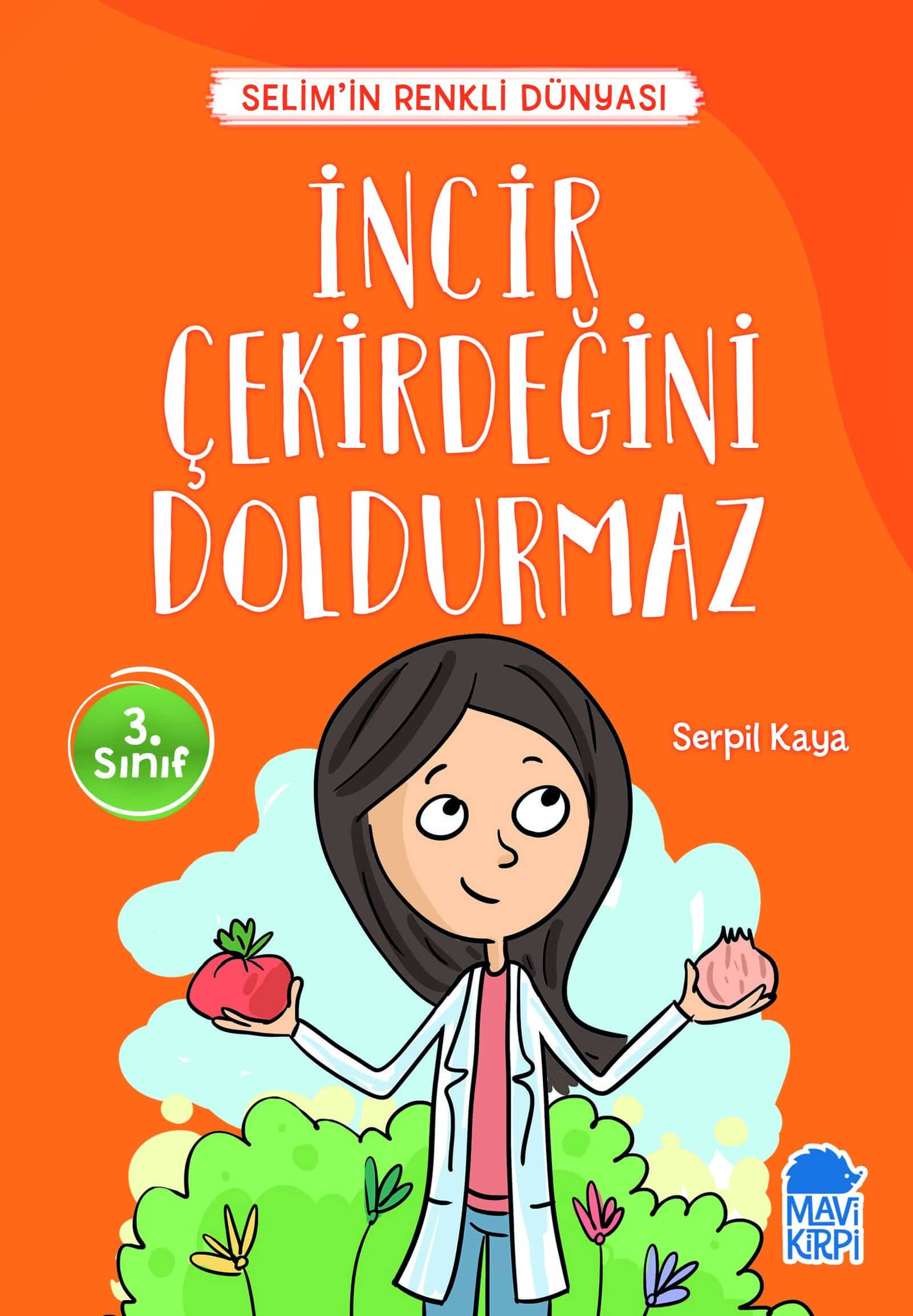 İncir Çekirdeğini Doldurmaz - Selim'in Renkli Dünyası - 3. Sınıf Hikaye Seti