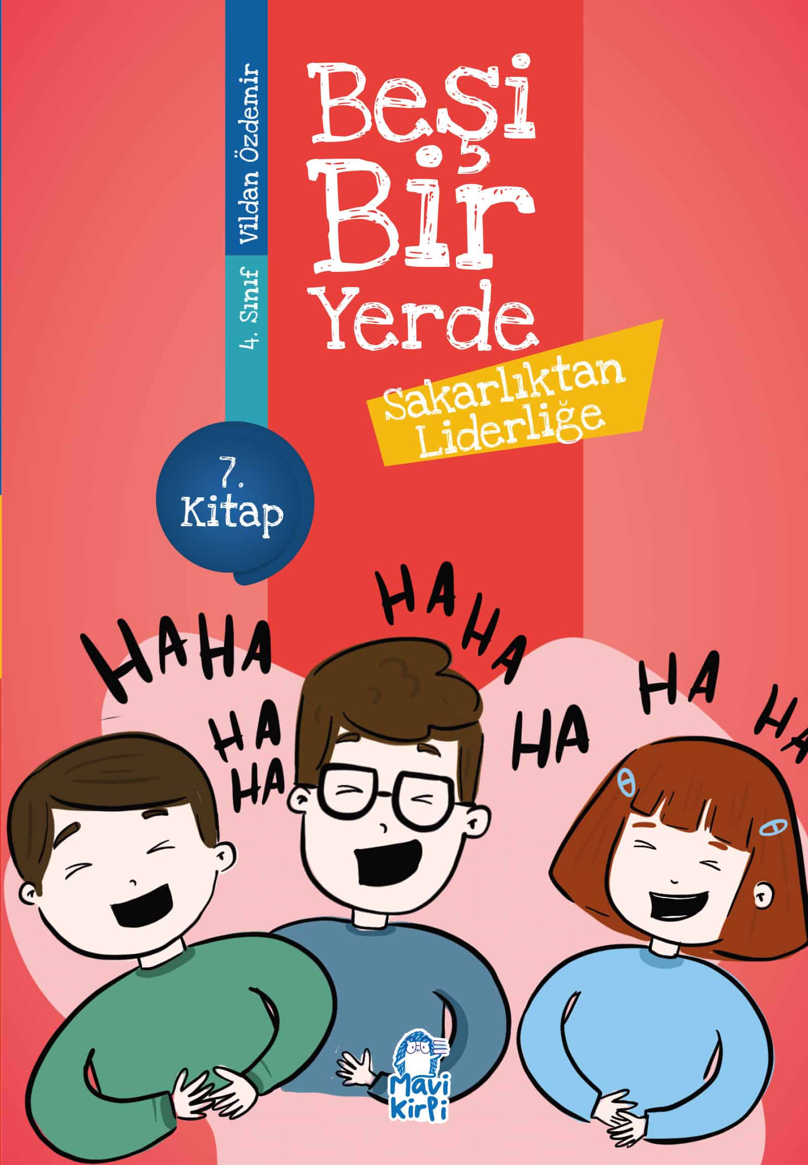 Sakarlıktan Liderliğe - Beşi Bir Yerde - 4. Sınıf Hikaye Seti