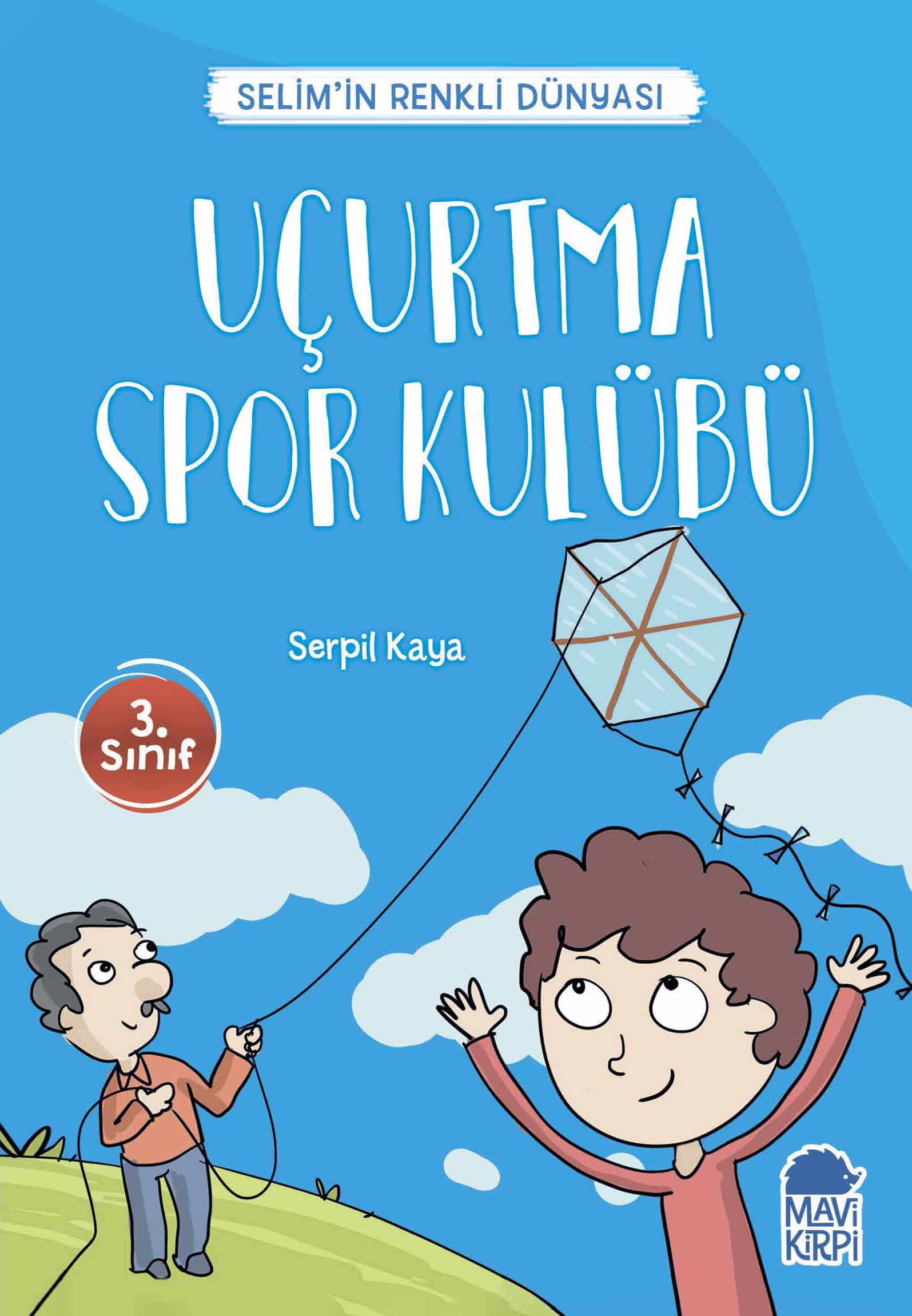 Uçurtma Spor Kulübü - Selim'in Renkli Dünyası - 3. Sınıf Hikaye Seti