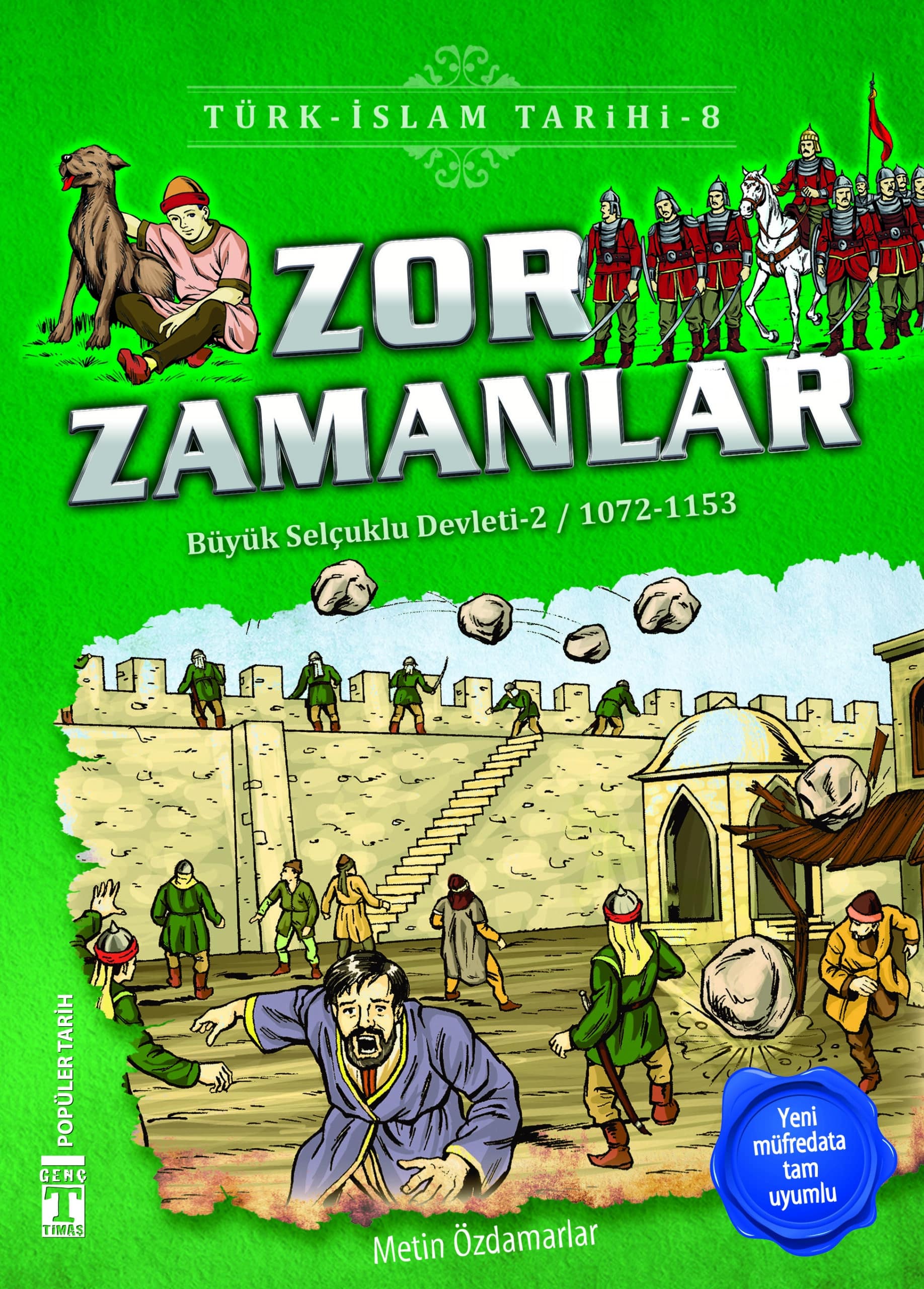 Zor Zamanlar - Türk İslam Tarihi 8