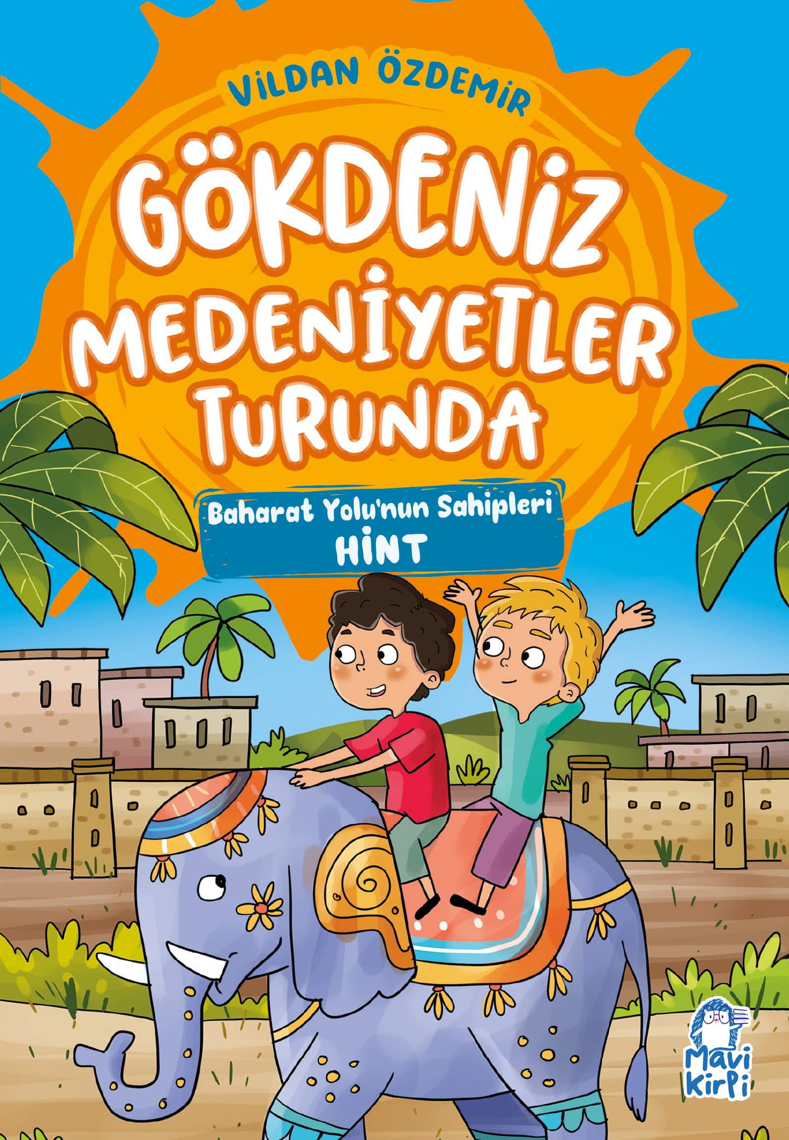 Baharat Yolu'nun Sahipleri - Gökdeniz Medeniyetler Turunda - 3. Sınıf Hikaye Seti