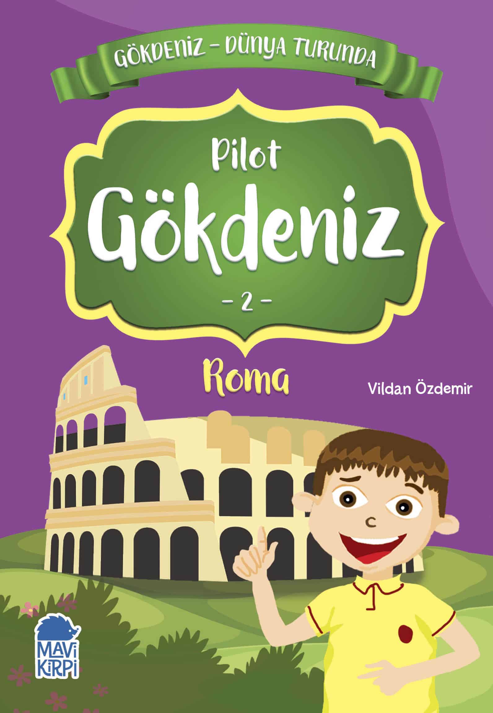 Pilot Gökdeniz Roma  - Gökdeniz Dünya Turunda 1 - 2. Sınıf Hikaye Seti