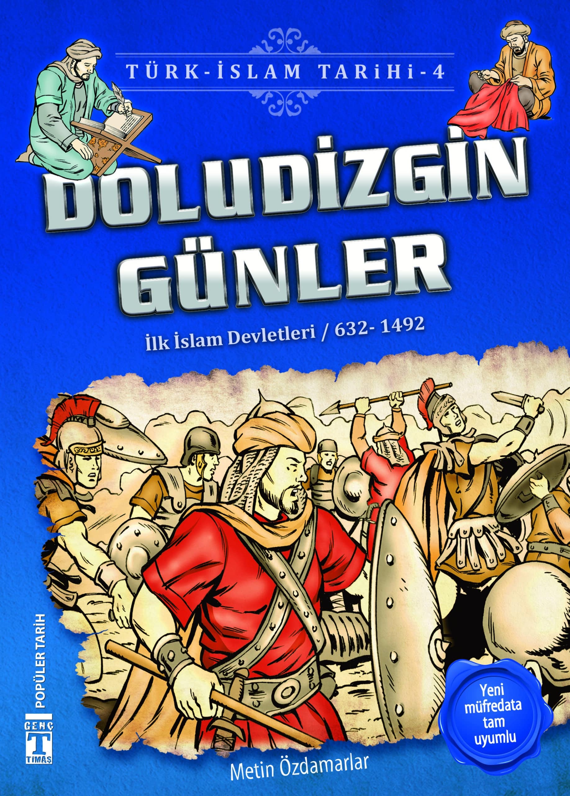 Doludizgin Günler - Türk İslam Tarihi 4